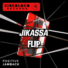 JAMBACK - POSITIVE [JIKASSA DNB FLIP]