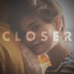 Closer (feat. Effee)