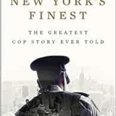[Get] EBOOK 📒 New York's Finest: Stories of the NYPD and the Hero Cops Who Saved the