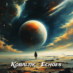 Kobaltik - Echoes