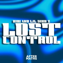 KIBI & Lil Sikh Z - Lost Control