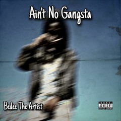 Ain't No Gangsta(Pro.KingSmart)