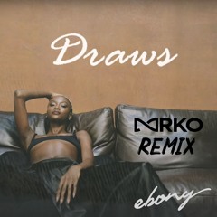 Ebony Riley - Draws (MRKO Remix)