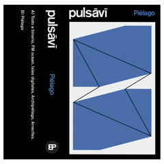 Pulsāvī  - Todo a binario(Piélago, EP31, 2020)