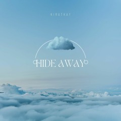 KiratKay-Hide Away