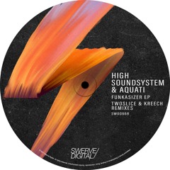 High Soundsystem & AQUATI - You Didn't Have To Stop (Kreech Remix)