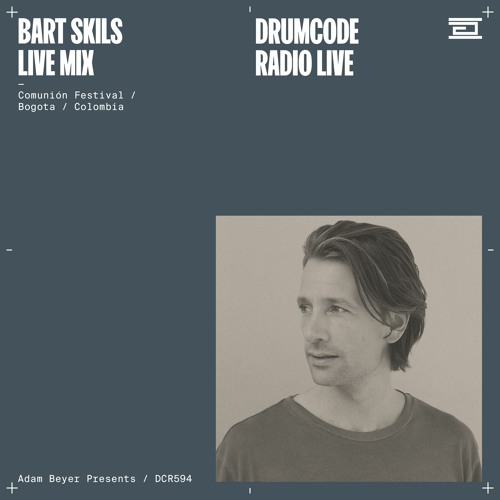 Stream DCR594 – Drumcode Radio Live – Bart Skils set from Comunión Festival  in Bogota by adambeyer | Listen online for free on SoundCloud