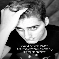 2K24 "BIRTHDAY" MASHUP PACK by DJ PADLOVSKY