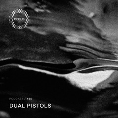OECUS Podcast 455 // DUAL PISTOLS