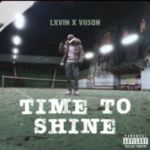LXvin X Vii$oN - Time To Shine