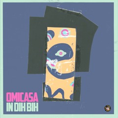 Omicasa (Craze & Matsu) - In Dih Bih