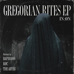 IN:ØN - Gregorian Rites (Røc Remix)