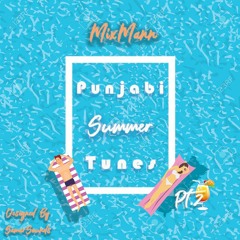 Punjabi Summer Tunes  2020 (Pt.2) - MixMann
