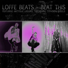 Beat This (feat. Matyouz Ladurée, TofuQuing & Typhoon Angels)