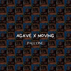 Wakyin, Omah Lay - Agave x Moving (Paul'one Mashup)