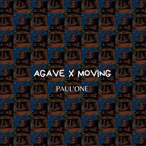 Wakyin, Omah Lay - Agave x Moving (Paul'one Mashup)