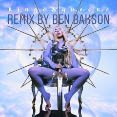 K1ngs Qu33ns Remix By BEN BAKSON