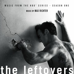 The Leftovers - Unreleased Soundtrack