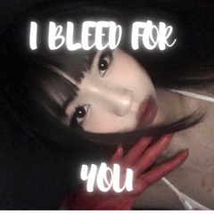 I Bleed For You - Tema Oficial