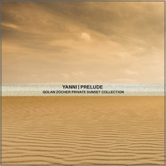 FREE DOWNLOAD: Yanni - Prelude (Golan Zocher Private Sunset Collection)