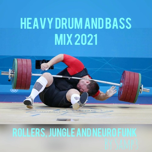 DRUM AND BASS 2021 Heavy Rollers, Jungle and Neuro Mix