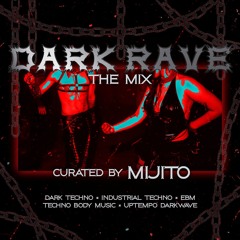 DARK RAVE [ the mix ] // dark techno . industrial techno . ebm . techno body music . uptempo darkwav