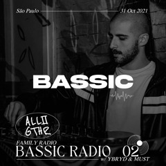 BASSIC RADIO 02 w/ YBRYD & MUST | ALL2GTHR Family Radio: 31 Oct 2021