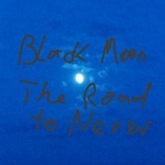 The Road to Never