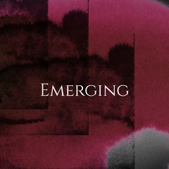 Emerging