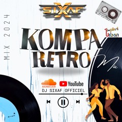 DJ SIXAF - KOMPA RETRO EXTRAIT (MIX 2024)