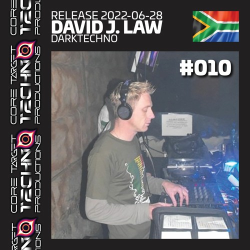 ☢️CORE TARGET TECHNO PRODUCTIONS☢️ Presents: 💀 DAVID J LAW 💀 #010