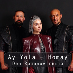 AI Yola - Homay (Den Romanov Unofficial Remix)