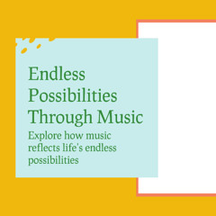 Life is full of endless possibilities