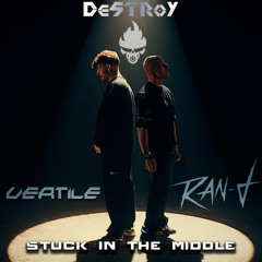Ran-D & Vertile - Stuck In The Middle (DeSTRoY Bootleg Remix)