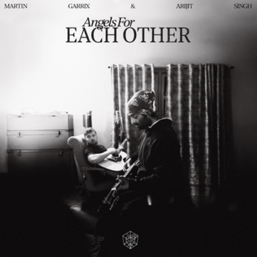 Martin Garrix & Arijit Singh - Angels For Each Other (Verve rmx)