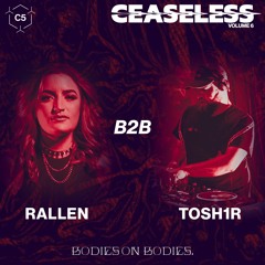 Rallen B2B Tosh1R | Ceaseless Volume 6