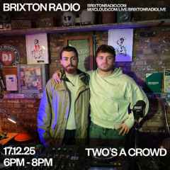 TWO'S A CROWD 17.12.25