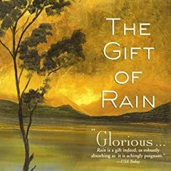 Get PDF 🖋️ The Gift of Rain: A Novel by  Tan Twan Eng [PDF EBOOK EPUB KINDLE]