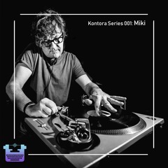 Kontora Series 001: MIKI