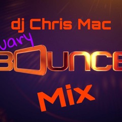 January Bounce Mix {dj Chris Mac)