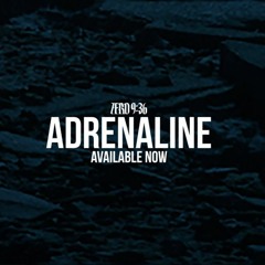 Zero 9:36 - Adrenaline (deadinside remix)