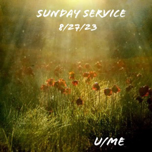 Sunday Service 8/27/23