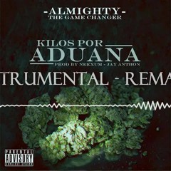 KILOS POR ADUANA - NEKXUM & JAY ANTHON