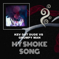 kevdatdude My Smoke Song (Toke Mix)
