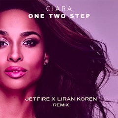 One, Two Step - JETFIRE X Liran Koren Remix