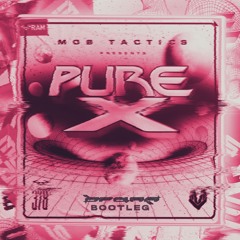 Mob Tactics - Pure X (brane. bootleg)