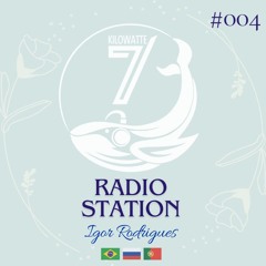 7Kilowatte Radio Station - Igor Rodrigues #004