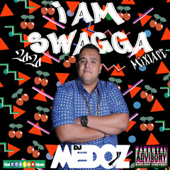 I am SWAGGA 2020 Mixtape by DJ Medoz