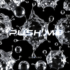 PUSH ME