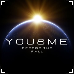 You&Me - Before The Fall (Extended Mix)